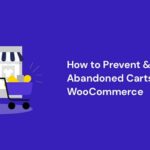 7 Easy Ways to Prevent & Recover Abandoned Carts for WooCommerce