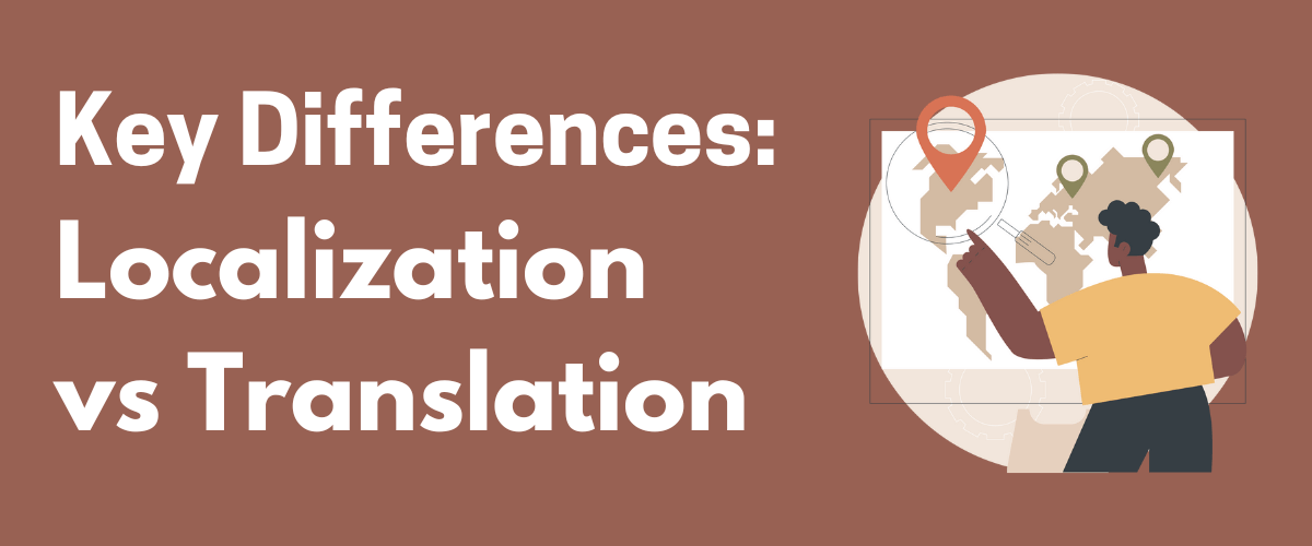 Localization Vs Translation: What Are The Main Differences? - WP Content