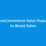 10 Best WooCommerce Sales Popup Plugins to Boost Sales