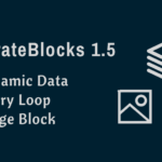 GenerateBlocks 1.5 – Dynamic Data, Query Loop & Image Block