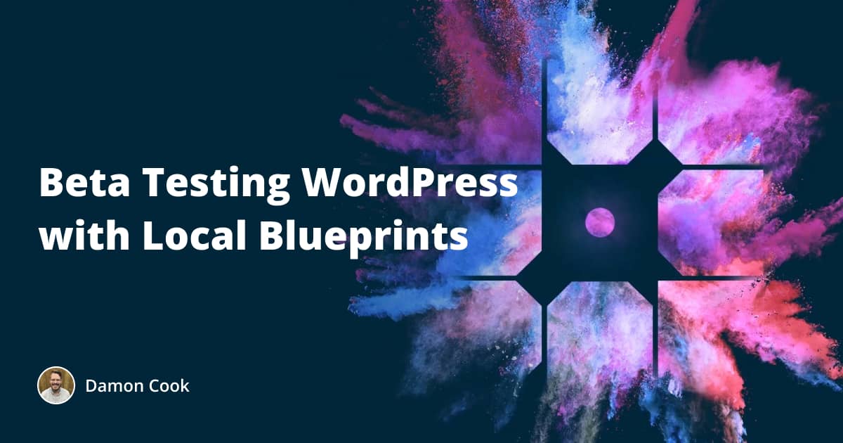 Beta Testing WordPress with Local Blueprints - WP Content