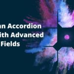 Create an Accordion Block with Advanced Custom Fields – Builders