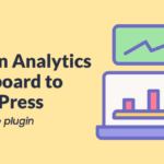 How to Add Analytics to Your WordPress Admin Dashboard