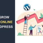 11 Tips to Grow Your Business Online With WordPress