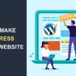 How to Make a Business Website Using WordPress in 2 Simple Steps