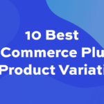 10 best WooCommerce plugins for product variations