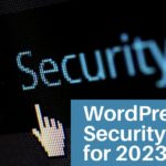 WordPress Security Guide | Best for 2023 – 465Media