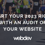Start Your 2023 Right with an Audit of Your Website