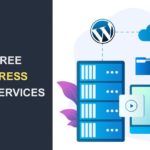Best Free WordPress Hosting Services For Building Your Startup