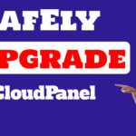 How to Safely Update CloudPanel to The Last Version