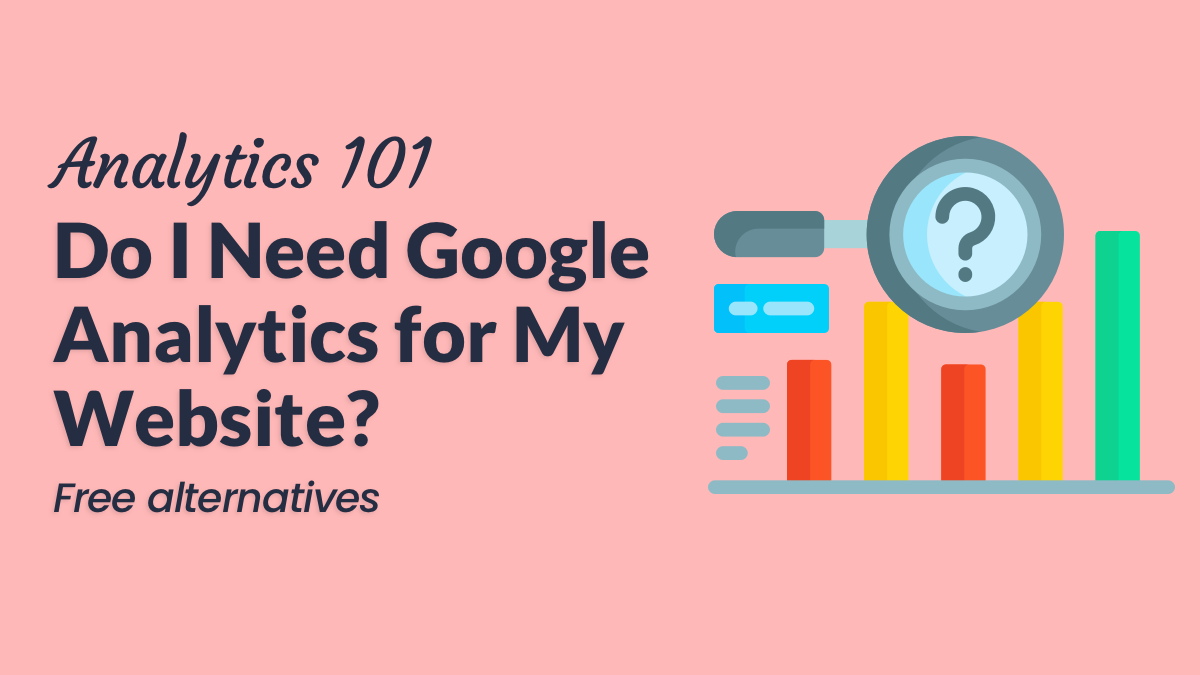 Do I Need Google Analytics On My WordPress Website? - WP Content