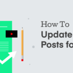 How to Update Old Blog Posts for SEO [10+ Super Cool Tips]