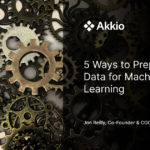 5 Ways to Prepare Your Data for Machine Learning