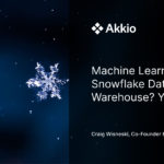 Machine Learning in a Snowflake Data Warehouse? Yes!