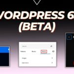 What's Coming in WordPress 6.2 (BETA)- Features and Improvements
