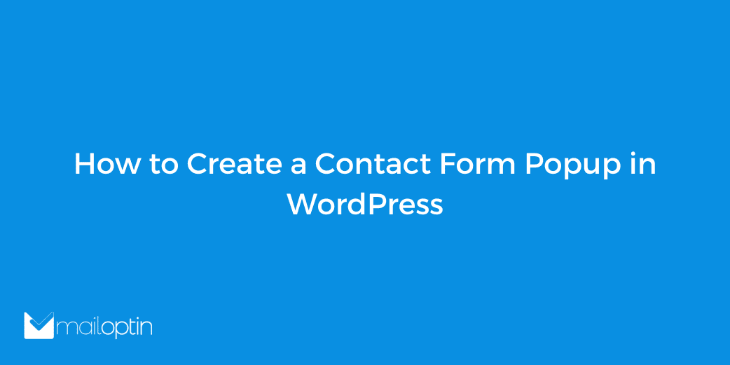 How To Create A Contact Form Popup In WordPress - WP Content