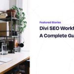 Divi SEO Workflow: A Complete Guide – SEOPress