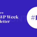 The WP Week Newsletter #111