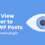 How to Add a Post View Counter to WordPress