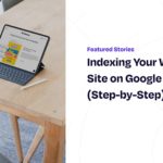 Indexing Your WordPress Site on Google (Step-by-Step) – SEOPress