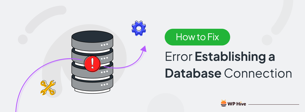 How To Fix Error Establishing A Database Connection In WordPress – 4 ...