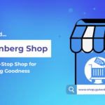 Say Hello to GutenbergHub Shop: Your One-Stop Place for Gutenberg Goodness – Gutenberg Hub