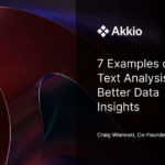 7 Examples of Text Analysis for Better Data Insights