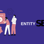 Entity SEO: A Beginner’s Guide to Boosting Your Search Rankings