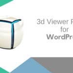 The Best 3D Viewer Plugin for WordPress Sites in 2023 and Beyond