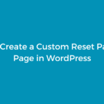 How to Create a Custom Reset Password Page in WordPress