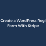 How to Create a WordPress Registration Form With Stripe – ProfilePress