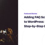 Adding FAQ Schema to WordPress: Step-by-Step Guide – SEOPress