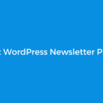 6 Best WordPress Newsletter Plugins for 2023