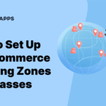 Complete Guide to WooCommerce Shipping Zones and Classes – StoreApps