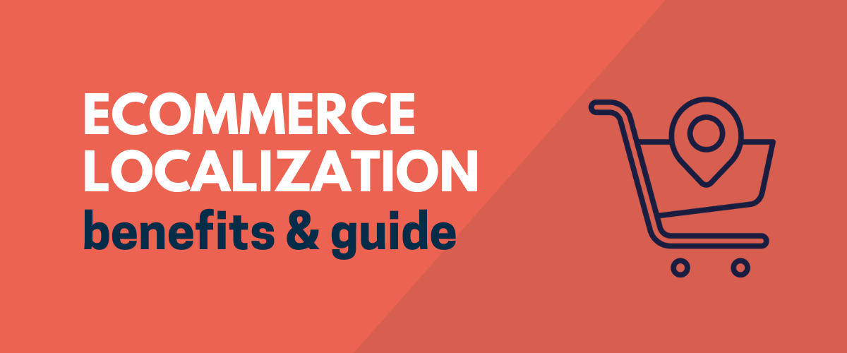 ECommerce Localization: Benefits & How To Implement In 2023 ...