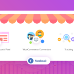 How to Track Facebook Pixel Conversion for Your WooCommerce Store