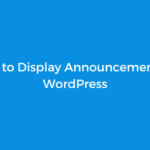 How to Display Announcements in WordPress
