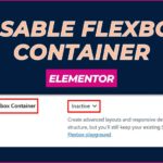 How to Disable Flexbox Container in Elementor
