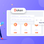 Easily Manage Vendor Subscription Payments with PayPal for Your Dokan Powered Marketplace