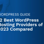 12 Best WordPress Hosting Providers of 2023 Compared – Stackable