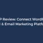 FuseWP Review: Connect WordPress to CRM & Email Marketing Platforms