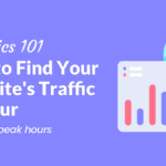How to Find Your Site's Traffic by Hour (Hourly Analytics)