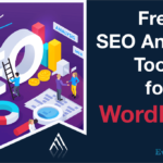 Free SEO Analyzer Tools for WordPress with A Guide on SEO Audit
