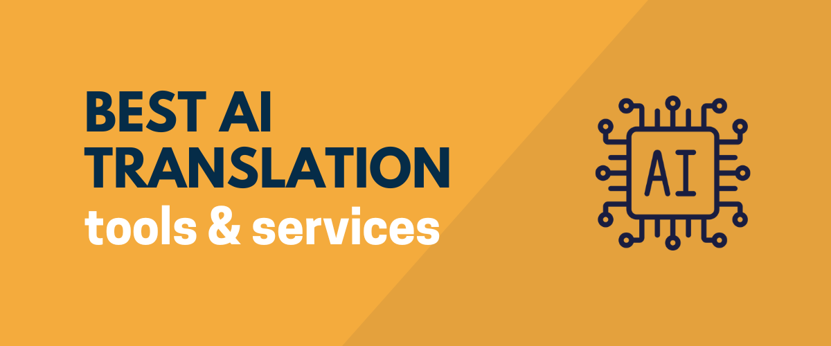 14 Best AI Translation Tools & Online Translators to Use Right Now