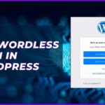 How to Set Up Passwordless Login Authentication in WordPress