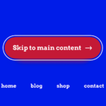 Incorporating Skip to Main Content Links for Better Website Accessibility