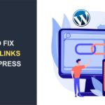 Guide on How to Fix Broken Links in WordPress