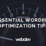 Make Your Website Fly: 10 Essential WordPress Optimization Tips