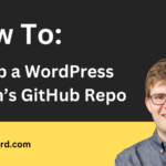 How to Set Up a WordPress Plugin GitHub Repository