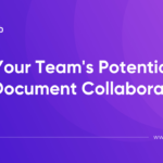Boost Your Team's Potential: Top 9 Document Collaboration Tools